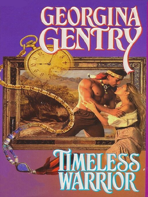 Title details for Timeless Warrior by Georgina Gentry - Available